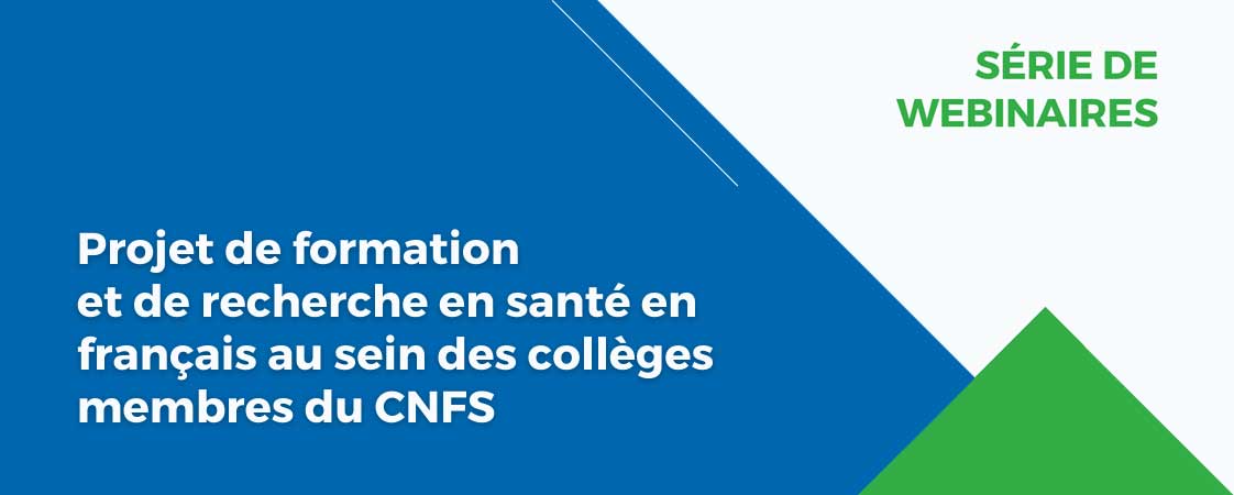 Projet de formation et de recherche en santé en français au sein des collèges membre du cnfs.
