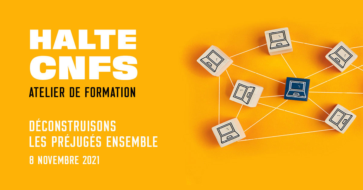 Halte CNFS – Atelier – Déconstruisons les préjugés ensemble