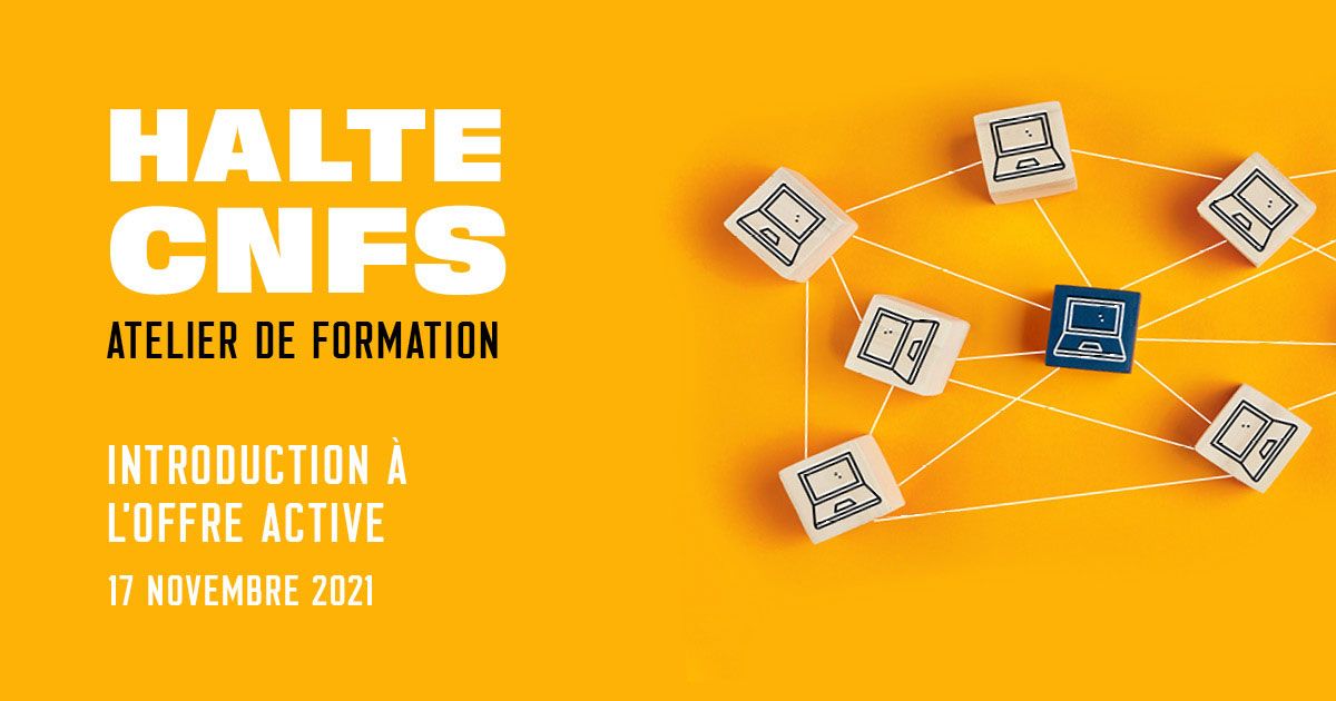 Halte CNFS – Atelier – Introduction à l’offre active